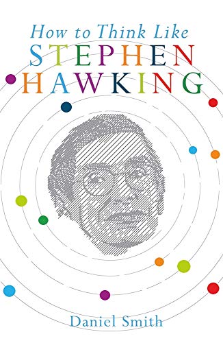How to Think Like Stephen Hawking von Michael O'Mara Books